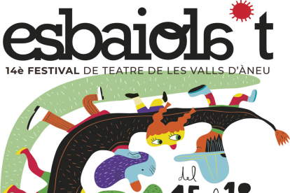 Esbaiola't. 14è Festival de Teatre de les Valls d'Àneu