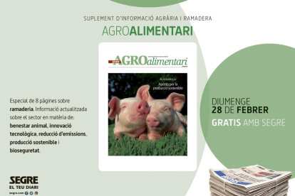 El suplement d'informació agrària i ramadera, Agroalimentari, està dedicat aquest mes a la ramaderia.
