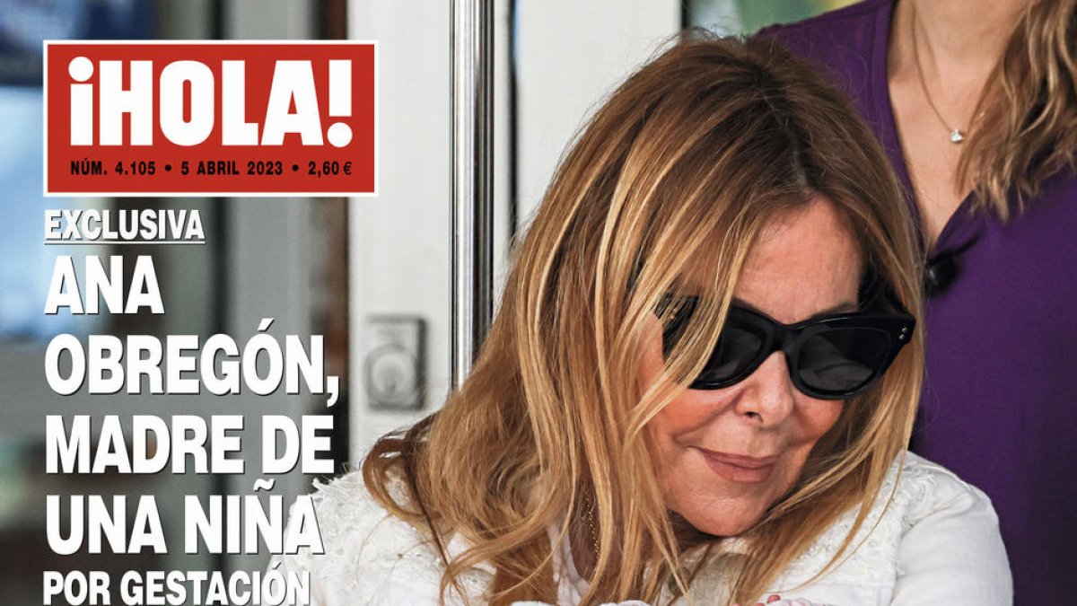 .- Portada de la Revista Hola en la que aparece la actriz y empresaria Ana Obregón, de 68 años, que ha sido madre por gestación subrogada de una niña que nació el 20 de marzo en el centro sanitario Memorial Regional Hospital de Miami, Estados Unidos. 