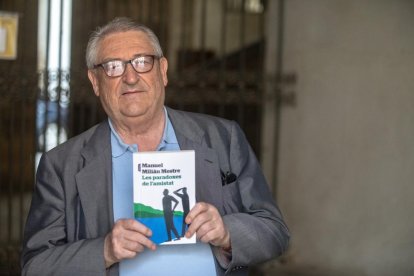 Manuel Milián Mestre: “La meva visió de l’amistat és la fraternitat, un vincle que no es trenca mai”