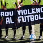 El fútbol catalán emprendió en septiembre de 2015 la campaña “Prou violència al futbol”.