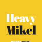 El poemari ‘heavy’     de Dolors Miquel 