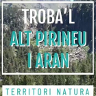 L'Alt Pirineu i Aran reforça la imatge territorial de la Marca Pirineus amb la campanya "Territori Natura"