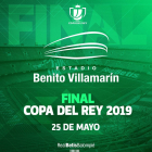 La final de Copa se jugará a Benito Villamarín sábado 25 de mayo