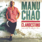 El primer álbum en solitario de Manu Chao, ‘Clandestino’. 