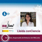 Maria Ruiz, Responsable del Biobanco del IRBLleida