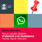 Cartell informatiu de les sessions informatives dels nous canals digitals d'atenció a la ciutadania