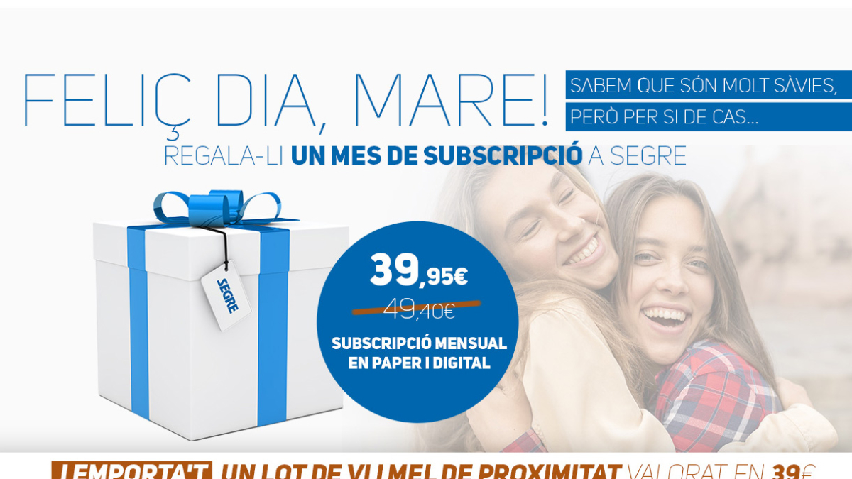 A SEGRE tenim el millor regal per a la mare, i al millor preu!