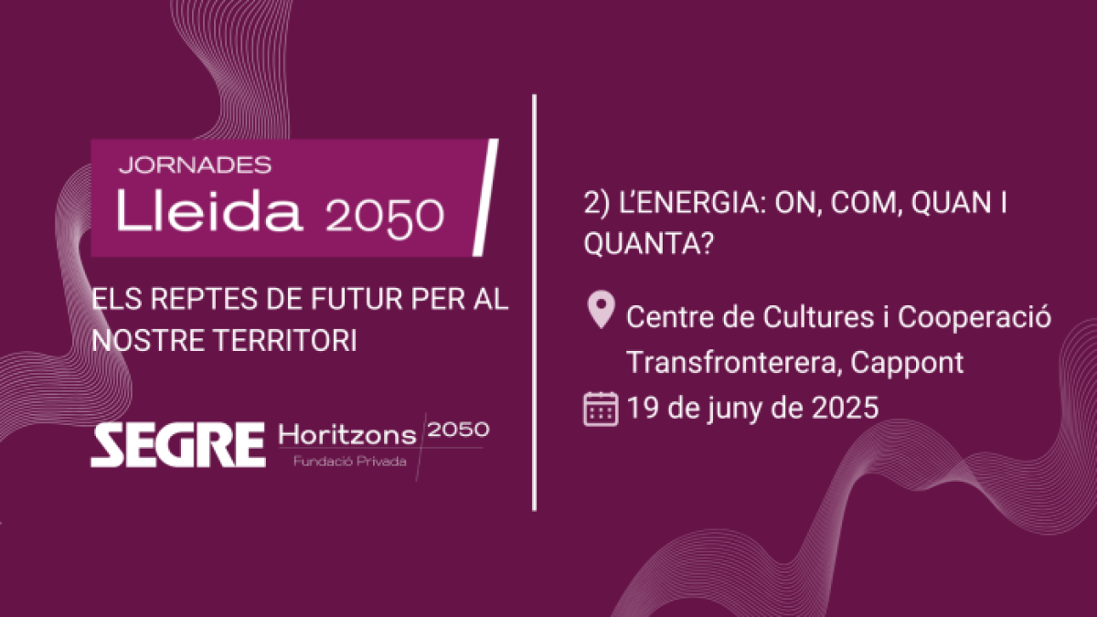 L'energia sostenible: repte clau per a Lleida 2050